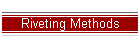 Riveting Methods